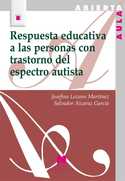 RESPUESTA EDUCATIVA A LAS PERSONAS CON TRASTORNO DEL ESPECTRO AUTISTA