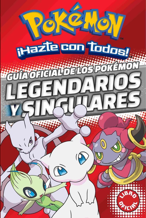 POKEMON.GUIA OFICIAL DE LOS POKEMON  LEGENDARIOS Y SINGULARES