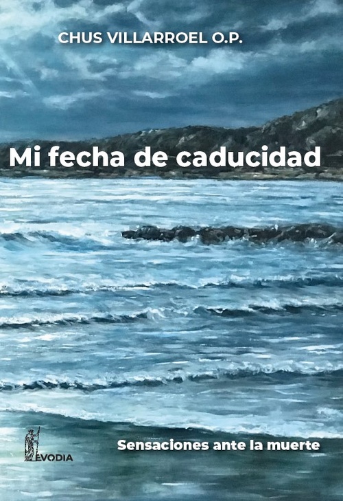 MI FECHA DE CADUCIDAD. REFLEXIONES ANTE LA MUERTE