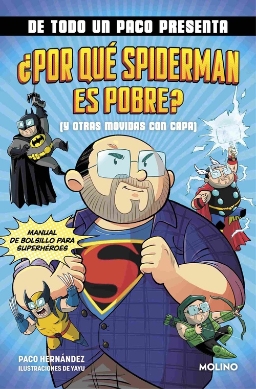 ¿POR QUÉ SPIDERMAN ES POBRE? Y OTRAS MOVIDAS CON CAPAS