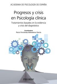 PROCESOS Y CRISIS EN PSICOLOGIA CLÍNICA. TRATAMIENTOS BASADOS EN EVIDENCIA Y CRISIS DEL DIAGNOSTICO