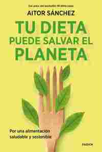 TU DIETA PUEDE SALVAR EL PLANETA