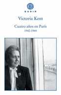 CUATRO AÑOS EN PARIS 1940 - 1944