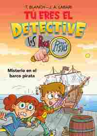 2. MISTERIO EN EL BARCO PIRATA. TÚ ERES EL DETECTIVE. LOS BUSCAPISTAS