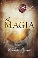 LA MAGIA. ENSEÑANZAS DIARIAS DE EL SECRETO