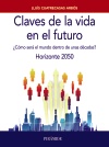 CLAVES DE LA VIDA EN EL FUTURO ¿CÓMO SERÁ EL MUNDO DENTRO DE UNAS DÉCADAS?. HORIZONTE 2050