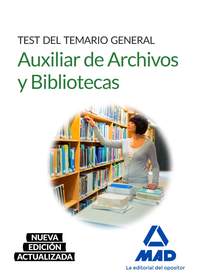 TEST DEL TEMARIO GENERAL AUXILIAR DE ARCHIVOS Y BIBLIOTECAS