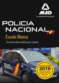 POLICÍA NACIONAL ESCALA BÁSICA. TEMARIO ABREVIADO PARA REPASO