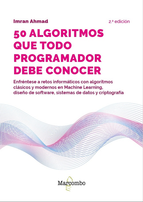 50 ALGORITMOS QUE TODO PROGRAMADOR DEBE CONOCER (2º ED.)