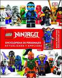 LEGO NINJAGO. ENCICLOPEDIA DE PERSONAJES ACTUALIZADA