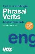 DICCIONARIO IDIOMS INGLES-ESPAÑOL/ESPAÑOL-INGLES + PHRASAL VERBS