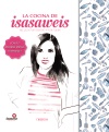 ED.ESP. LA COCINA DE ISASAWEIS. BELLEZA POR DENTRO Y POR FUERA