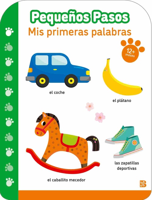 MIS PRIMERAS PALABRAS. PEQUEÑOS PASOS. + 12 MESES