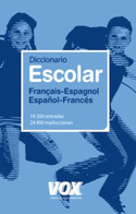 DICCIONARIO ESCOLAR FRANCAIS-ESPAGNOL / ESPAÑOL-FRANCES