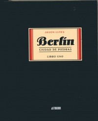 1. BERLIN. CIUDAD DE PIEDRAS. LIBRO UNO