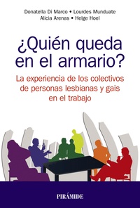 ¿QUIÉN QUEDA EN EL ARMARIO? LE EXPERIENCIA DE LOS COLECTIVOS DE PERSONAS LESBIANAS Y GAIS EN EL TRAB