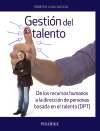 GESTIÓN DEL TALENTO. DE LOS RECURSOS HUMANOS A LA DIRECCIÓN DE PERSONAS BASADA EN EL TALENTO