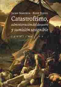 CATASTROFISMO, ADMINISTRACIÓN DEL DESASTRE Y SUMIS