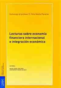 LECTURAS SOBRE ECONOMÍA FINANCIERA INTERNACIONAL E INTEGRACIÓN ECONÓMI