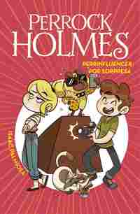 PERRIFLUENCER POR SORPRESA. PERROCK HOLMES, 15
