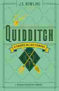 QUIDDITCH A TRAVES DE LOS TIEMPOS (CARTONÉ)