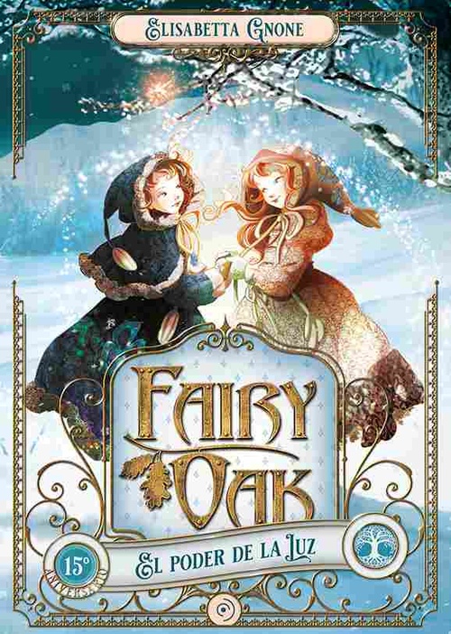 FAIRY OAK 3: EL PODER DE LA LUZ (15º ANIVERSARIO)