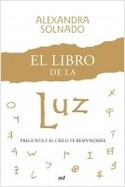 EL LIBRO DE LA LUZ. PREGUNTA Y EL CIELO TE RESPONDERÁ