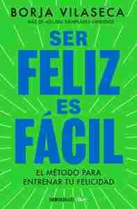 SER FELIZ ES FÁCIL