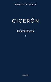 DISCURSOS VOL. 1. VERRINAS /DISCURSO CONTRA Q. CECILIO/ PRIMERA SESIÓN/SEGUNDA SESIÓN (DISCURSOS I