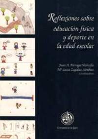 REFLEXIONES SOBRE EDUCACION FISICA Y DEPORTE EN LA EDAD ESCOLAR