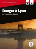 DANGER A LYON (+ CD) NIVEAU B1
