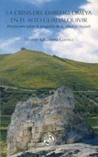 CRISIS DEL EMIRATO OMEYA EN EL ALTO GUADALQUIVIR, LA