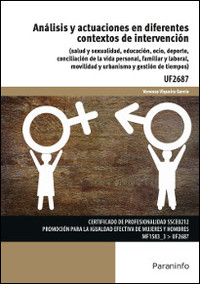 ANALISIS Y ACTUACIONES EN DIFERENTES CONTEXTOS DE INTERVENCIÓN (SALUD Y SEXUALIDAD, ...) UF2687