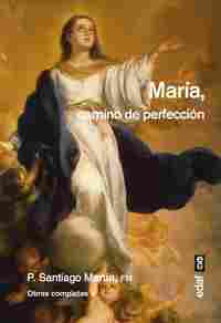 MARIA, CAMINO DE PERFECCION (OBRAS COMPLETAS V)