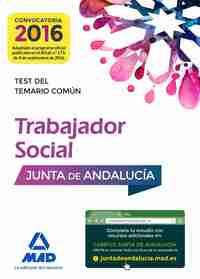 TEST DEL TEMARIO COMÚN. TRABAJADOR SOCIAL.  JUNTA DE ANDALUCÍA 2016