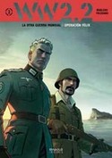 WW 2.2:  LA OTRA GUERRA MUNDIAL, TOMO 2: OPERACION FELIX