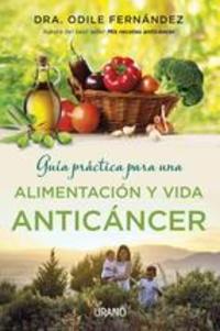ALIMENTACIÓN Y  VIDA ANTICÁNCER. GUÍA PRÁCTICA