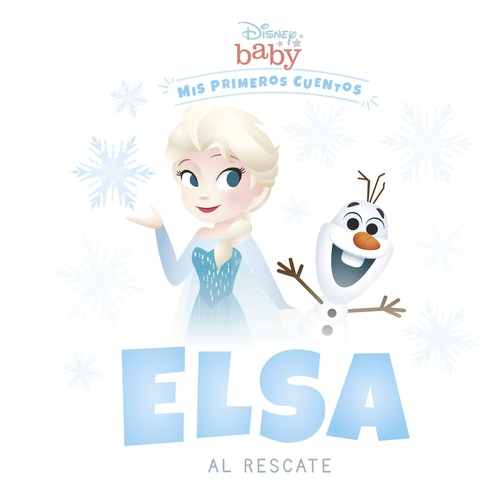 ELSA AL RESCATE. MIS PRIMEROS CUENTOS. DISNEY BABY