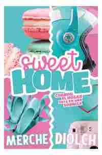 SWEET HOME CUANDO EL HOGAR ESTA EN UNA SONRISA