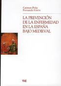 PREVENCIÓN DE LA ENFERMEDAD EN LA ESPAÑA BAJO MEDIEVAL , LA