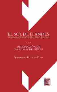 (2 VOLS.) EL SOL DE FLANDES. IMAGINARIOS BÉLICOS DEL SIGLO DE ORO (O.C.)