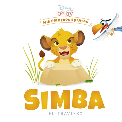 DISNEY BABY. SIMBA EL TRAVIESO. MIS PRIMEROS CUENTOS