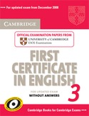 3. FIRST CERTIFICATE IN ENGLISH (UPPER-INTERMEDIATE) WITHOUT ANSWERS
