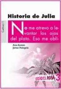 HISTORIA DE JULIA 3 ODIO EL ROSA