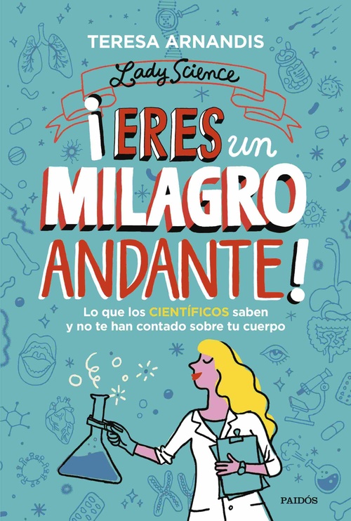 ¡ERES UN MILAGRO ANDANTE!. LADY SCIENCE