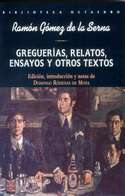 GREGUERIAS, RELATOS, ENSAYOS Y OTROS T.