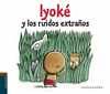 IYOKE Y LOS RUIDOS...