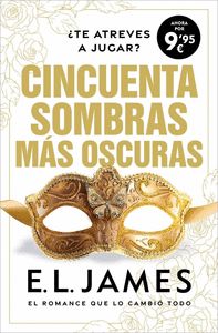 CINCUENTA SOMBRAS MÁS OSCURAS (CINCUENTA SOMBRAS 2)