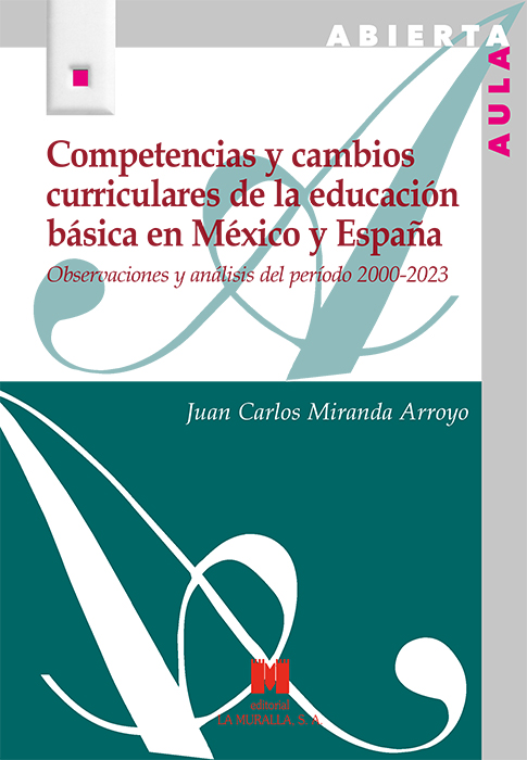 COMPETENCIAS Y CAMBIOS CURRICULARES DE LA EDUCACIÓN BÁSICA EN MÉXICO Y ESPAÑA