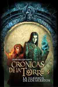 3. LA LLAMADA DE LOS MUERTOS. CRONICAS DE LA TORRE